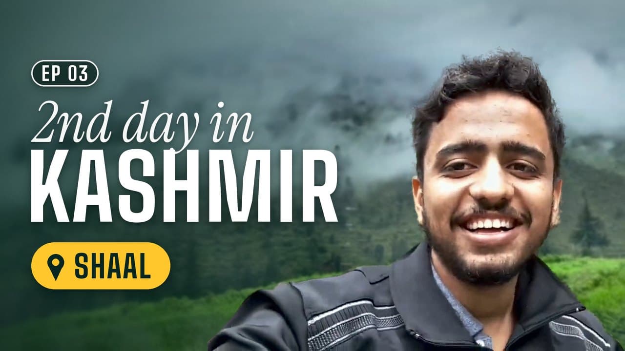 2nd day in Kashmir, episode 3: Shaal